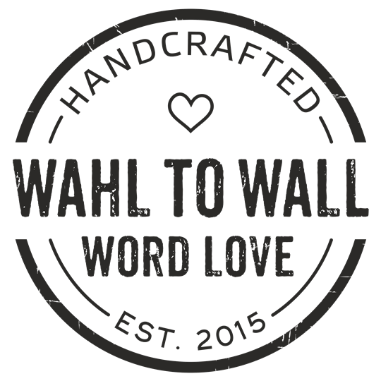 Wahl to Wall Word Love