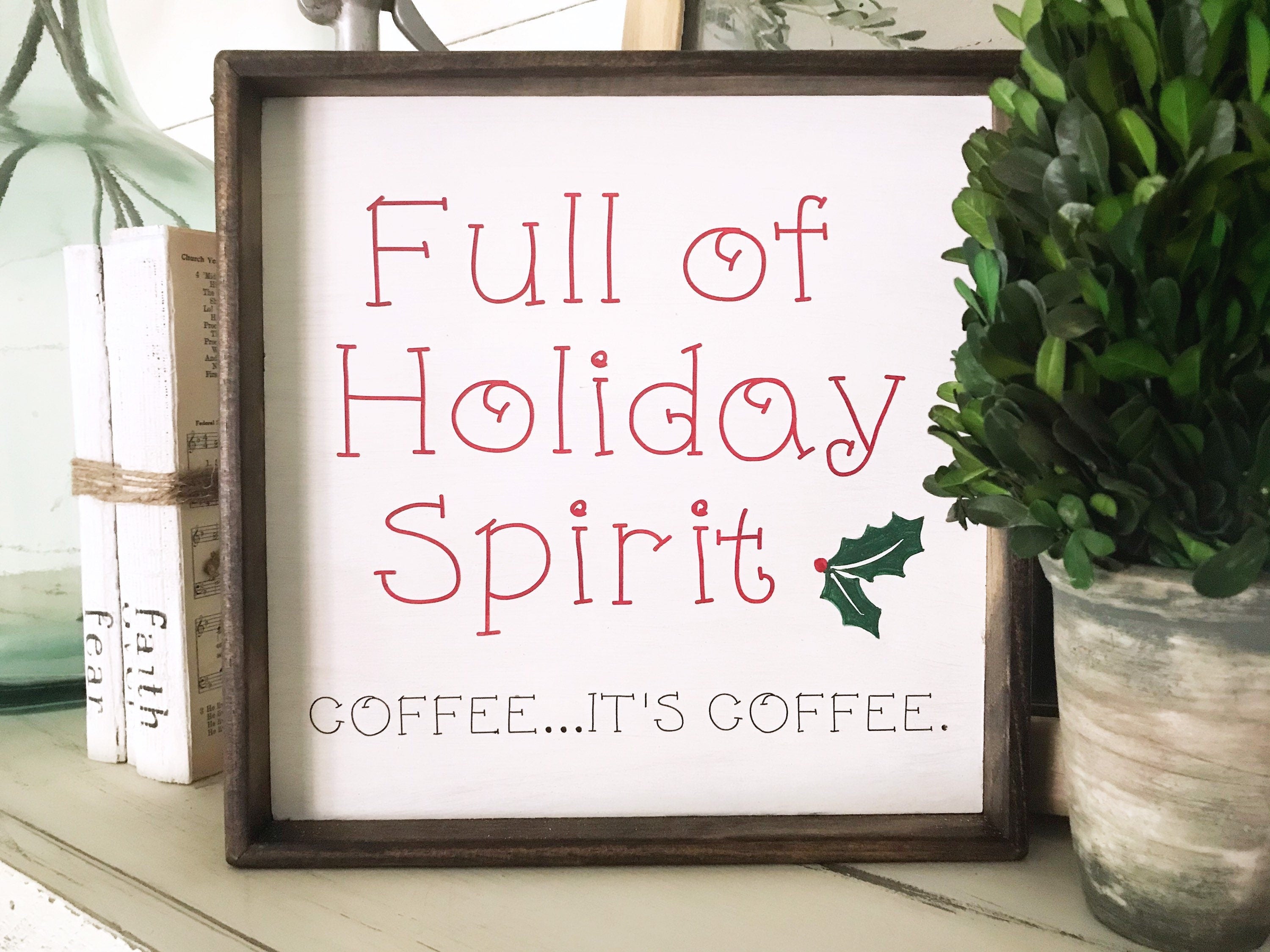 Full of holiday spirit coffee it's coffee wood sign, coffee bar decor, -  Wahl to Wall Word Love